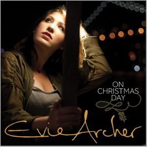 Evie Archer – “On Christmas Day”