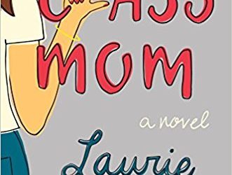 “Class Mom” by Laurie Gelman